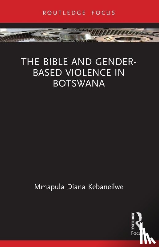 Kebaneilwe, Mmapula Diana - The Bible and Gender-based Violence in Botswana