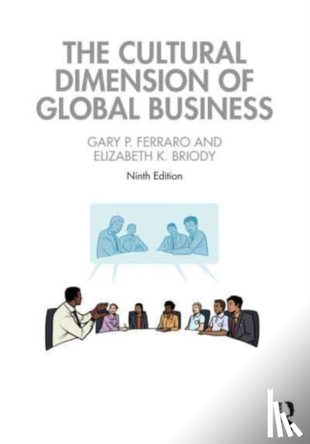 Ferraro, Gary P. (University of North Carolina at Charlotte, Briody, Elizabeth K. (Cultural Keys - The Cultural Dimension of Global Business