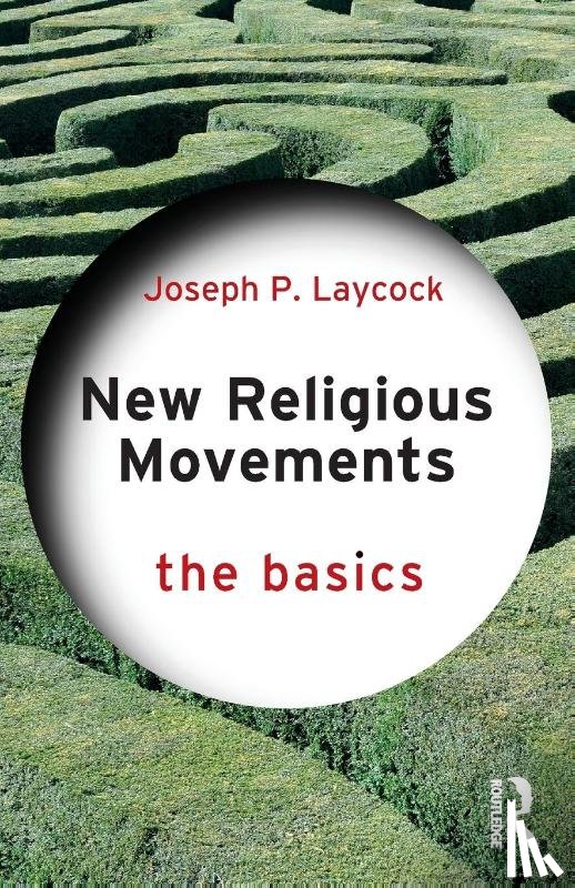 Laycock, Joseph (Texas State University - New Religious Movements: The Basics