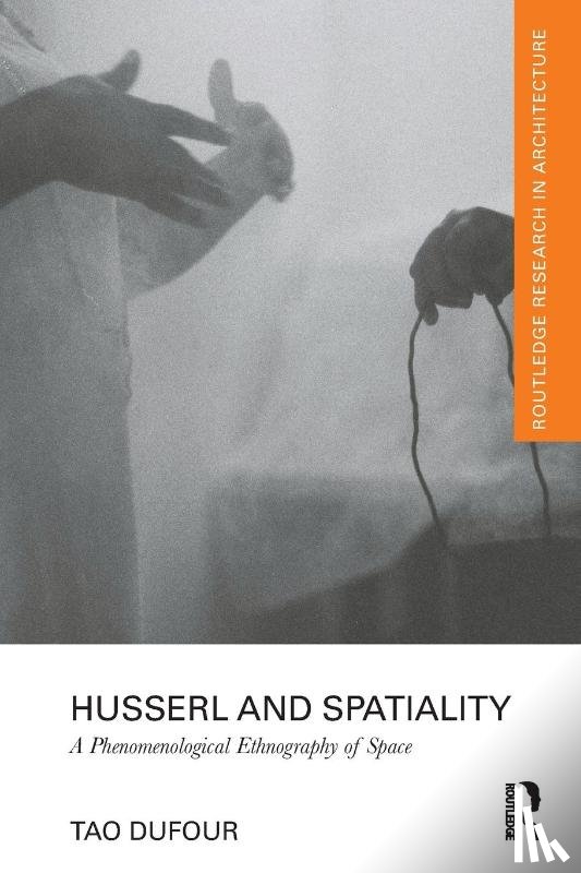 DuFour, Tao (Department of Architecture - Husserl and Spatiality