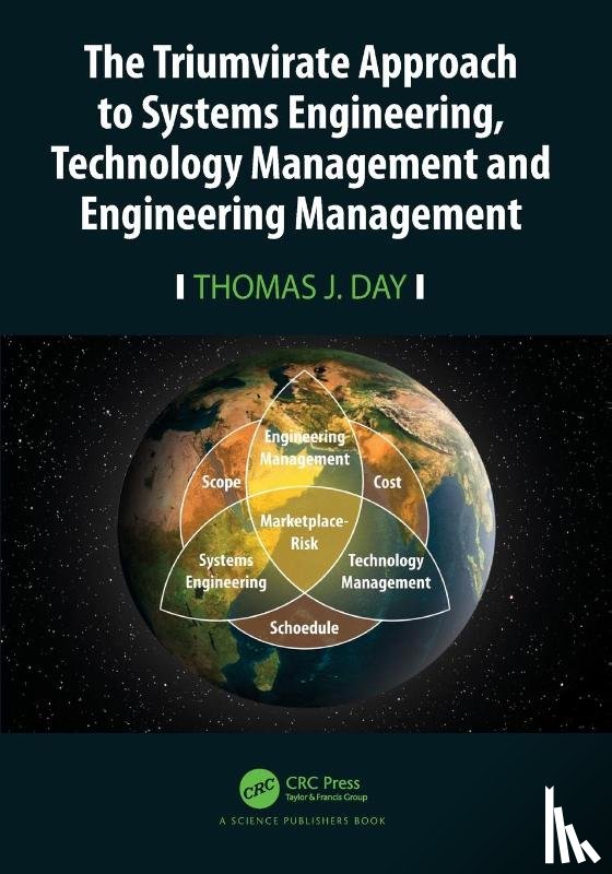 Day, Thomas J. - The Triumvirate Approach to Systems Engineering, Technology Management and Engineering Management