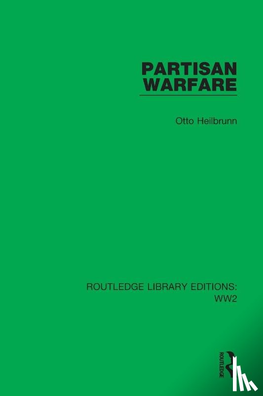 Heilbrunn, Otto - Partisan Warfare