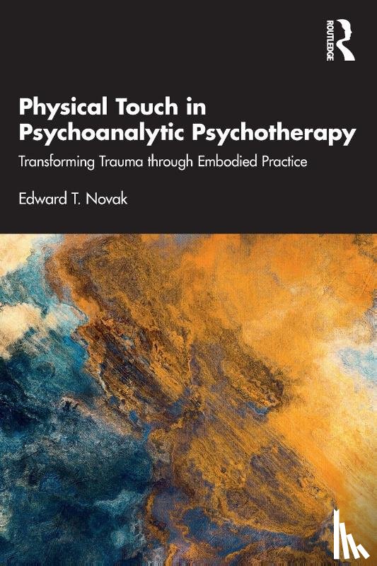 Novak, Edward - Physical Touch in Psychoanalytic Psychotherapy