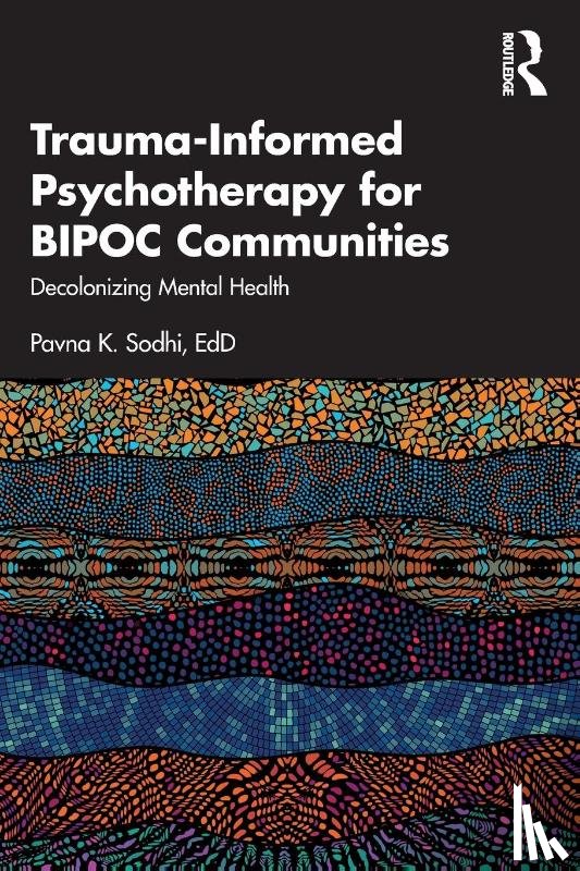 Sodhi, Pavna K. (Private Practice - Trauma-Informed Psychotherapy for BIPOC Communities