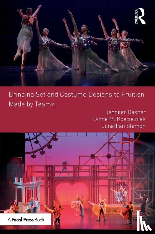 Dasher, Jennifer, Koscielniak, Lynne M., Shimon, Jonathan - Bringing Set and Costume Designs to Fruition