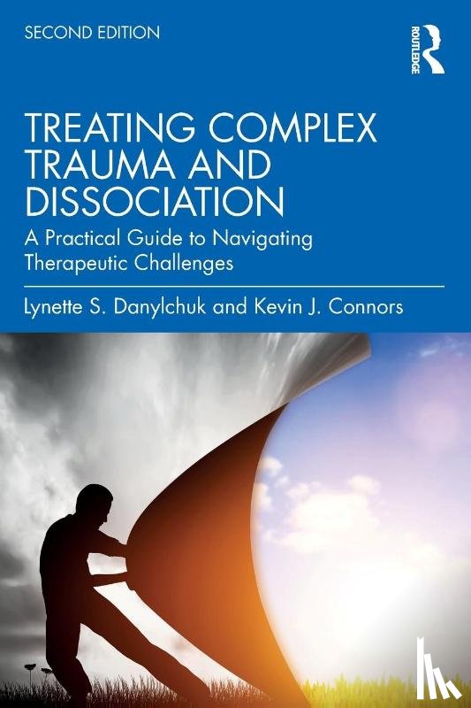 Danylchuk, Lynette S. (Private practice, Connors, Kevin J. (Private practice - Treating Complex Trauma and Dissociation