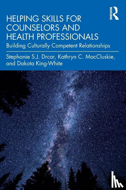 Drcar, Stephanie S. J. (Cleveland State University, MacCluskie, Kathryn C. (Cleveland State University, King-White, Dakota (Cleveland State University - Helping Skills for Counselors and Health Professionals