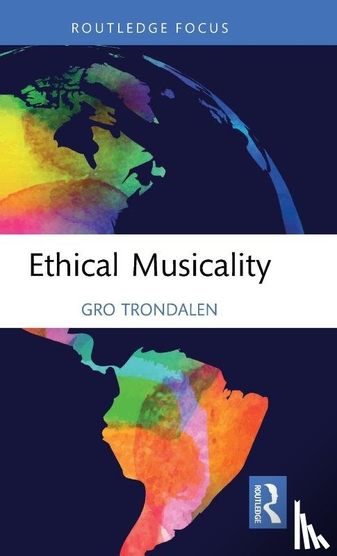 Trondalen, Gro - Ethical Musicality