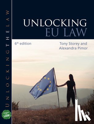 Storey, Tony, Pimor, Alexandra - Unlocking EU Law