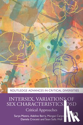 Monro, Surya (Loughborough University, Berry, Adeline (University of Huddersfield, Carpenter, Morgan (University of Sydney School of Public Health, Crocetti, Daniela (Bar-Ilan University - Intersex, Variations of Sex Characteristics, DSD