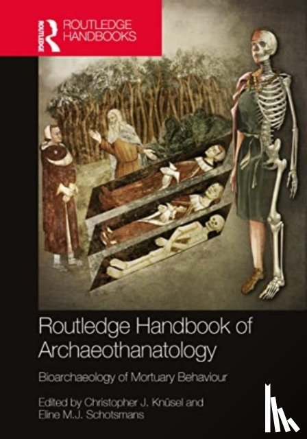  - The Routledge Handbook of Archaeothanatology