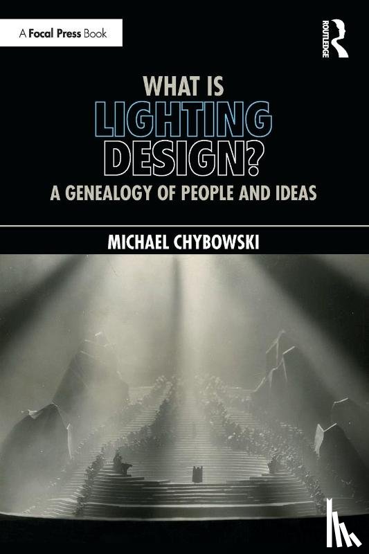 Chybowski, Michael - What Is Lighting Design?