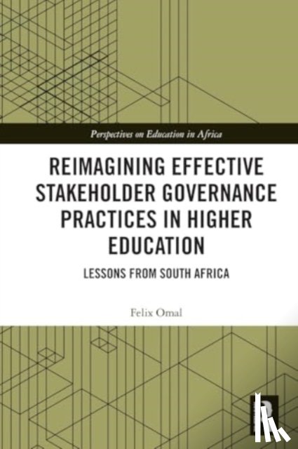 Omal, Felix (University of Johannesburg - Reimagining Effective Stakeholder Governance Practices in Higher Education