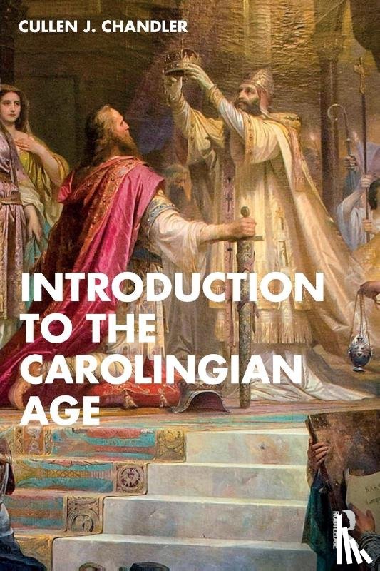 Chandler, Cullen J. - Introduction to the Carolingian Age