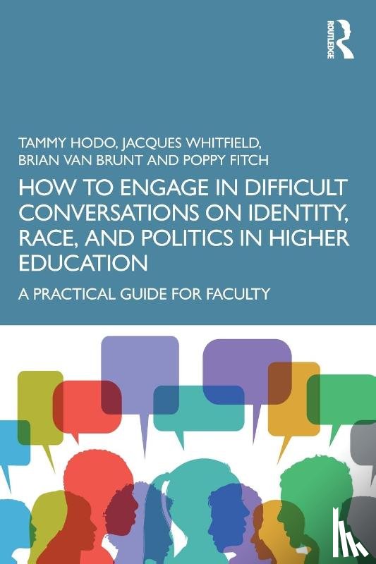 Hodo, Tammy (All Things Diverse LLC, Whitfield, Jacques (CPS HR, Van Brunt, Brian (D-Prep and the President of InterACTT, Fitch, Poppy (Ashford University - How to Engage in Difficult Conversations on Identity, Race, and Politics in Higher Education