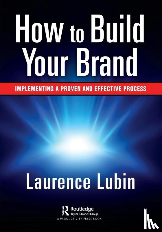 Lubin, Laurence - How to Build Your Brand
