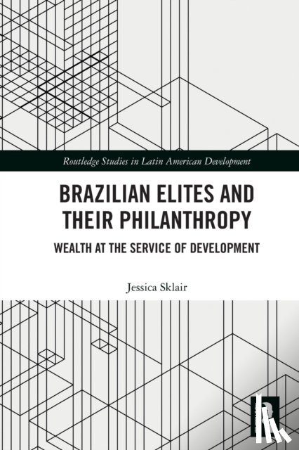 Sklair, Jessica (University of Cambridge - Brazilian Elites and their Philanthropy