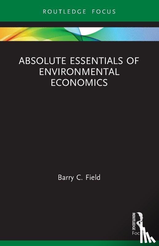 Field, Barry C. - Absolute Essentials of Environmental Economics