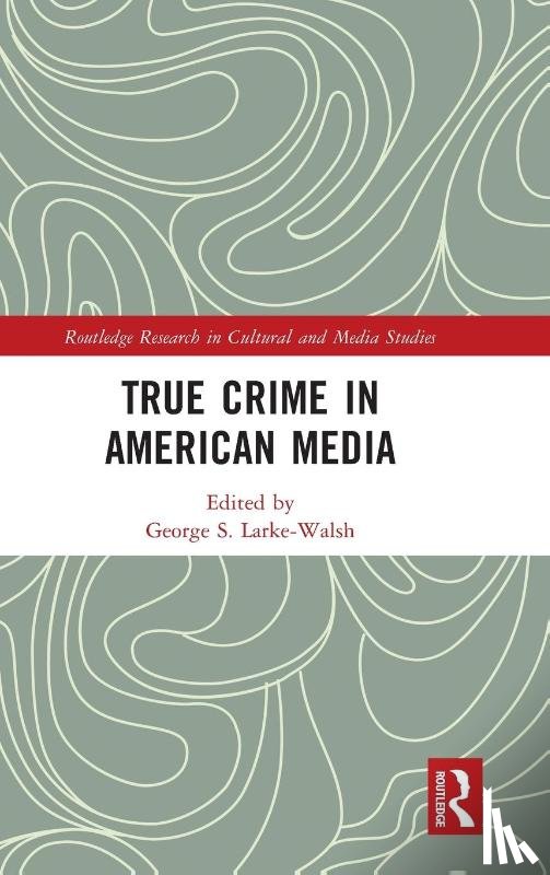  - True Crime in American Media