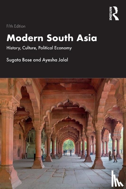 Bose, Sugata, Jalal, Ayesha - Modern South Asia