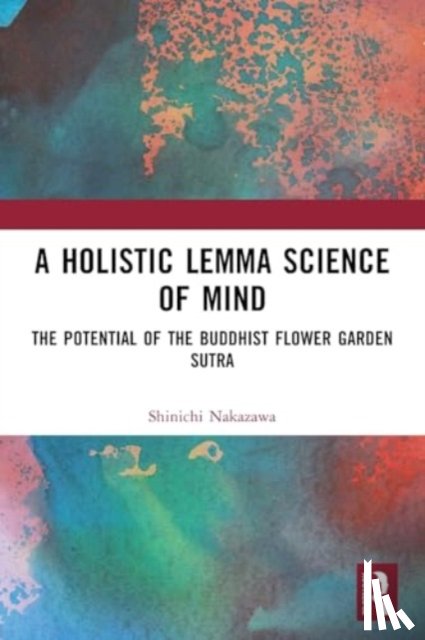 Nakazawa, Shinichi (Kyoto University - A Holistic Lemma Science of Mind
