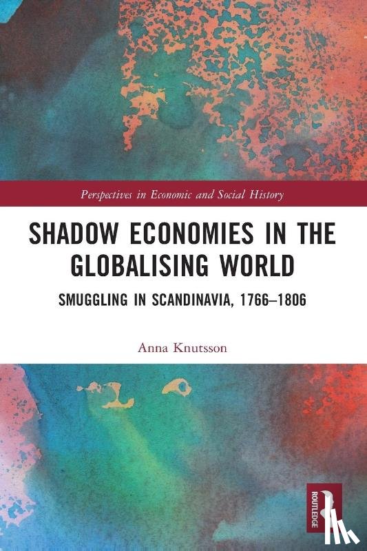 Knutsson, Anna - Shadow Economies in the Globalising World