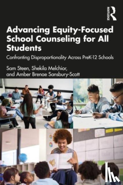 Steen, Sam, Melchior, Shekila, Brenae Sansbury-Scott, Amber - Advancing Equity-Focused School Counseling for All Students