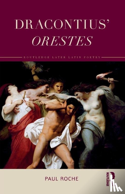Roche, Paul (University of Sydney - Dracontius’ Orestes