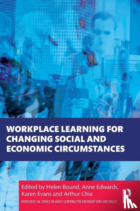  - Workplace Learning for Changing Social and Economic Circumstances