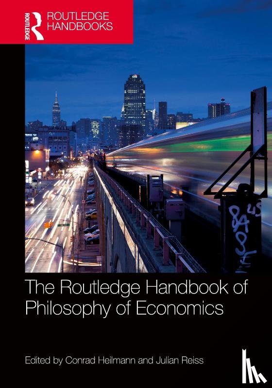 Heilmann, Conrad, Reiss, Julian - The Routledge Handbook of the Philosophy of Economics