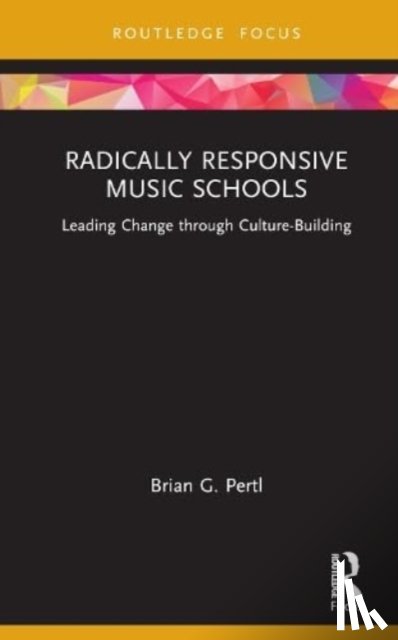 Pertl, Brian (Lawrence University - Radically Responsive Music Schools