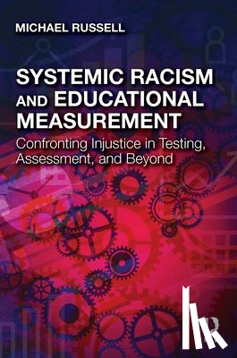 Russell, Michael - Systemic Racism and Educational Measurement