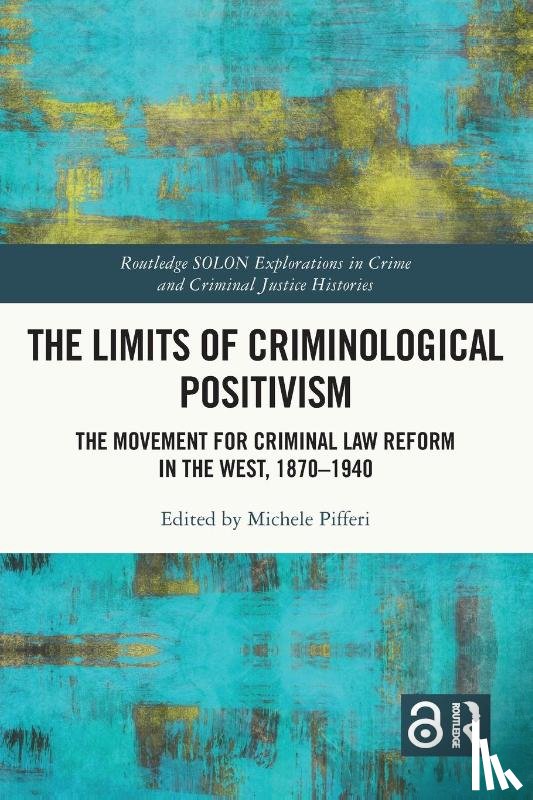  - The Limits of Criminological Positivism