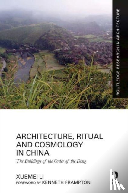 Li, Xuemei - Architecture, Ritual and Cosmology in China
