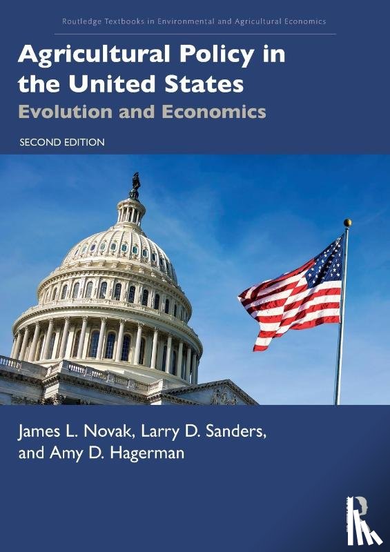 Novak, James L. (Auburn University, Sanders, Larry D. (Oklahoma State University, Hagerman, Amy D. - Agricultural Policy in the United States
