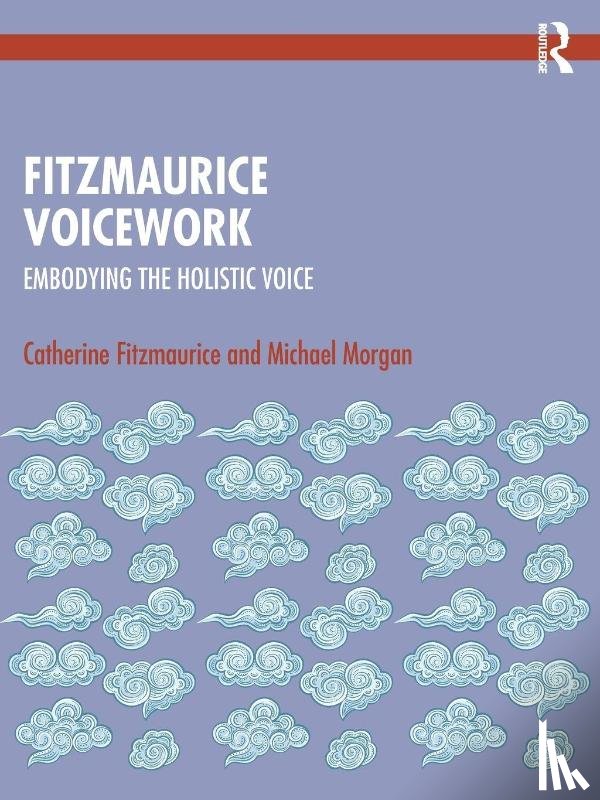 Fitzmaurice, Catherine, Morgan, Michael - Fitzmaurice Voicework