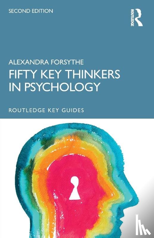 Forsythe, Alexandra - Fifty Key Thinkers in Psychology
