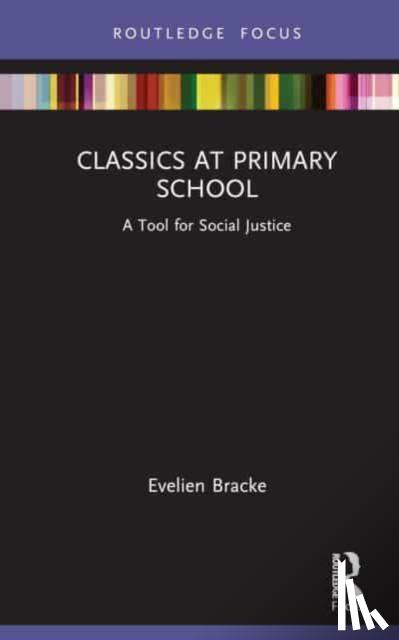 Bracke, Evelien - Classics at Primary School