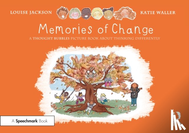 Jackson, Louise - Memories of Change: A Thought Bubbles Picture Book About Thinking Differently