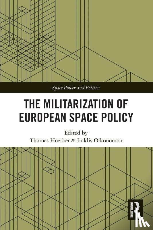  - The Militarization of European Space Policy