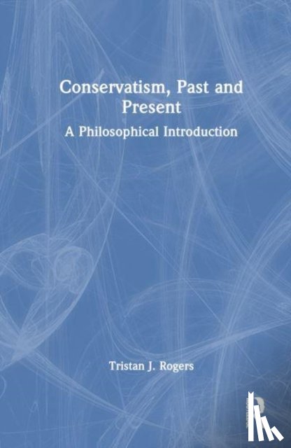 Rogers, Tristan J. (Donum Dei Classical Academy) - Conservatism, Past and Present