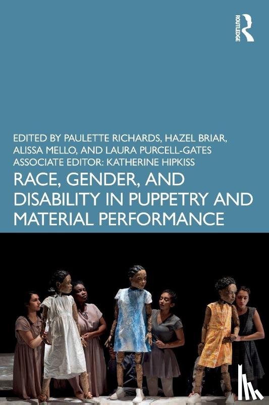  - Race, Gender, and Disability in Puppetry and Material Performance