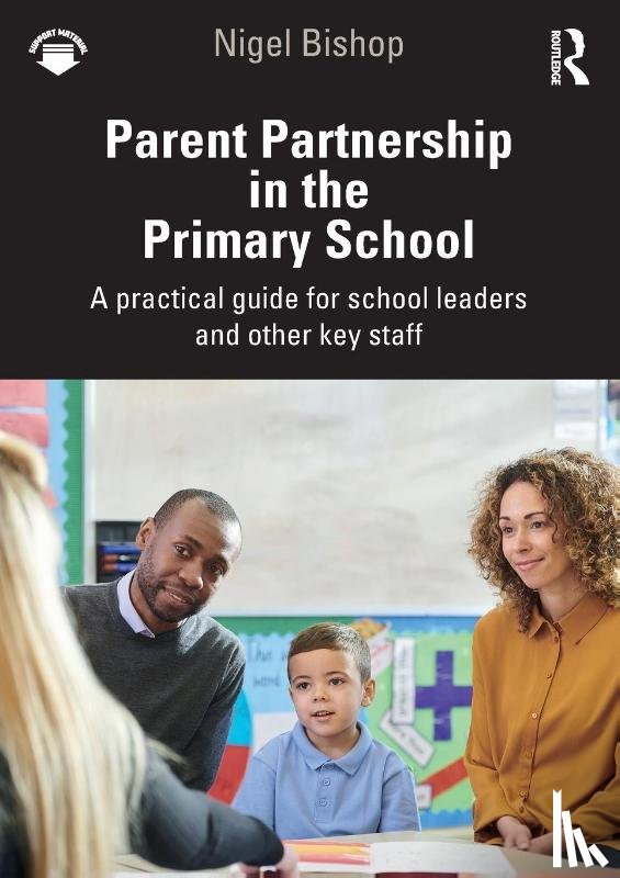 Bishop, Nigel - Parent Partnership in the Primary School