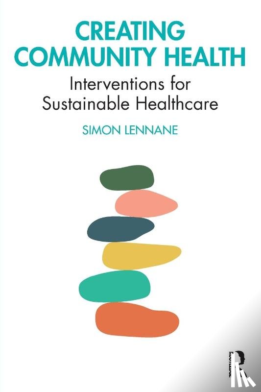 Lennane, Simon - Creating Community Health
