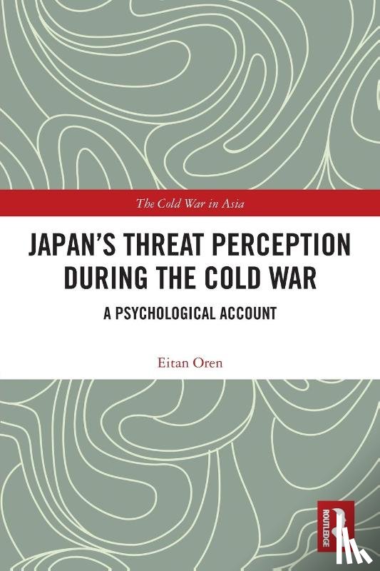 Oren, Eitan - Japan’s Threat Perception during the Cold War