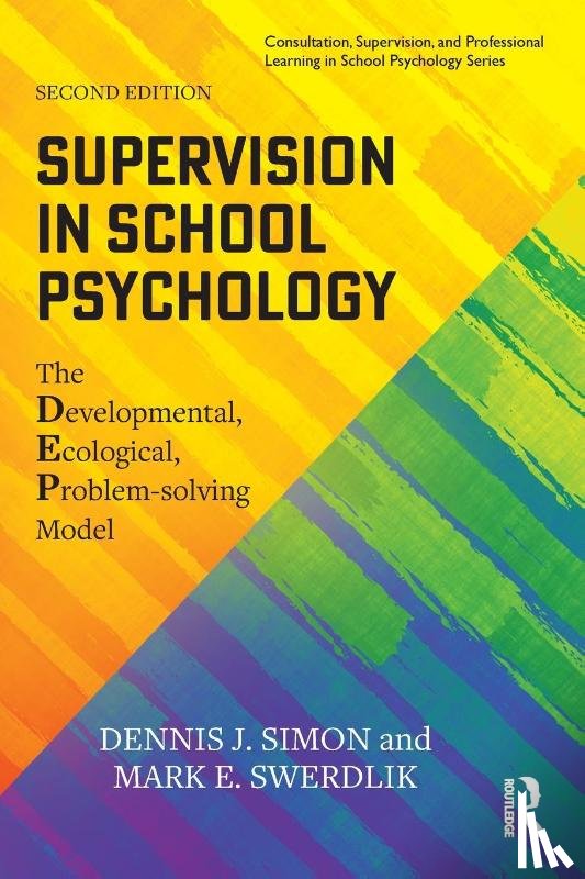 Simon, Dennis J. (Loyola University of Chicago, Swerdlik, Mark E. (Illinois State University - Supervision in School Psychology