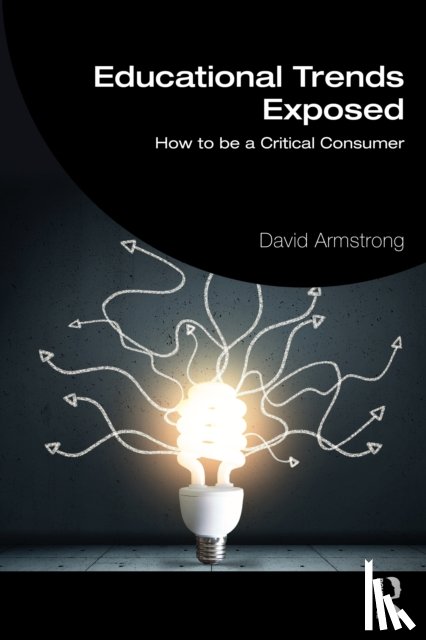 Armstrong, David, Armstrong, Gill - Educational Trends Exposed