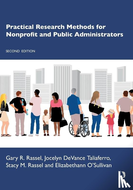 Rassel, Gary R. (University of North Carolina at Charlotte), DeVance Taliaferro, Jocelyn, Rassel, Stacy M., O'Sullivan, Elizabethann - Practical Research Methods for Nonprofit and Public Administrators