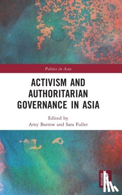  - Activism and Authoritarian Governance in Asia
