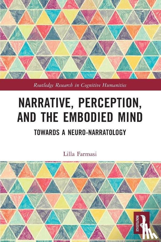 Farmasi, Lilla (University of Szeged - Narrative, Perception, and the Embodied Mind